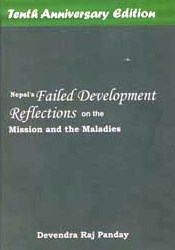 Nepal's Failed Development: Reflections on the MIssion and the Maladies - Devendra Raj Panday -  Nepal