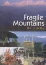 FRAGILE MOUNTIAINS - M K limbu -  Nepal